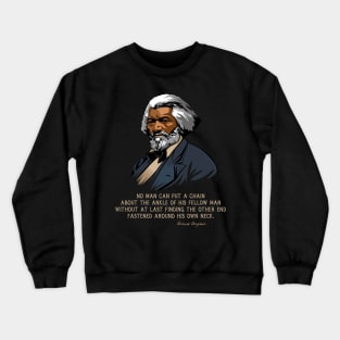 Frederick Douglass Quote Gift for Black History Month Crewneck Sweatshirt